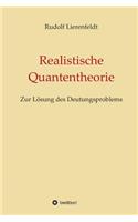 Realistische Quantentheorie