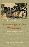 Erinnerungen an den Wüstenkrieg: Aufzeichnungen aus der Gefangenschaft 1944 bis 1946