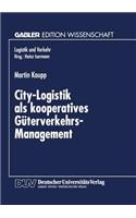City-Logistik ALS Kooperatives Güterverkehrs-Management