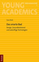 Das Smarte Bad: Design, Gesundheitstrend Und Zukunftige Technologien
