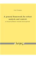 A General Framework for Robust Analysis and Control