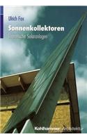 Sonnenkollektoren: Thermische Solaranlagen