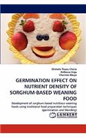 Germination Effect on Nutrient Density of Sorghum-Based Weaning Food