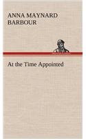 At the Time Appointed
