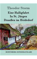 Eine Halligfahrt / In St. Jürgen / Draußen im Heidedorf