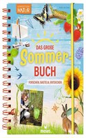 moses. Das groÃŸe Sommer-Buch | Forschen, Basteln, Entdecken | Expedition Natur Forscherbuch fur Kinder ab 8 Jahren | Mit Experimenten, Spielen, Rezepten und Bastelideen: Forschen, Basteln, Lernen
