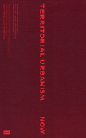 Territorial Urbanism Now!