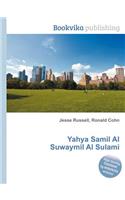 Yahya Samil Al Suwaymil Al Sulami: (English)