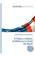 It Takes a Nation of Millions to Hold Us Back