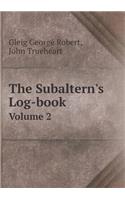 The Subaltern's Log-Book Volume 2