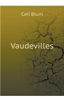 Vaudevilles: (German)