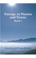 Parerga Zu Plautus Und Terenz Band 1