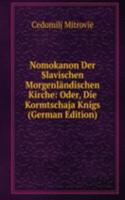 Nomokanon Der Slavischen Morgenlandischen Kirche: Oder, Die Kormtschaja Knigs (German Edition)