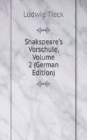 Shakspeare's Vorschule, Volume 2 (German Edition)