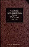 Christliche Kirchengeschichte, Volume 20 (German Edition)
