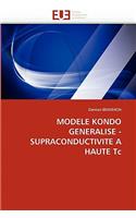 Modele Kondo Generalise - Supraconductivite a Haute Tc