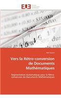 Vers La Rétro-Conversion de Documents Mathématiques: (Omn.Univ.Europ.)