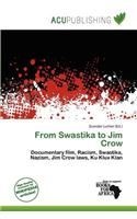 From Swastika to Jim Crow