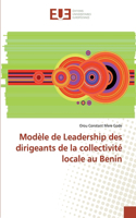 Modèle de Leadership des dirigeants de la collectivité locale au Benin