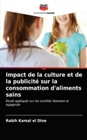 Impact de la culture et de la publicité sur la consommation d'aliments sains
