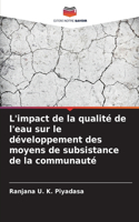 L'impact de la qualité de l'eau sur le développement des moyens de subsistance de la communauté