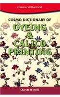 Cosmo Dictionary of Dyeing and Calico Printing