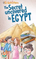 The Secret uncovered in Egypt - A Travel Experience Guide for Children