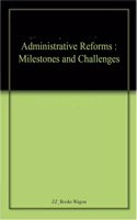 Administrative Reforms Milestones And Ch...