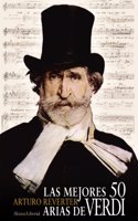 Las mejores 50 arias de Verdi / Top 50 arias by Verdi
