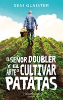 El senor Doubler y el arte de cultivar patatas