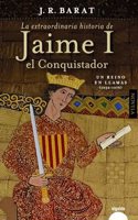 La extraordinaria historia del rey Jaime I el Conquistador: Segunda parte