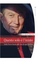 Questo Solo E l'Inizio