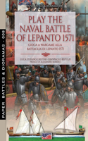 Play the naval battle of Lepanto 1571: Gioca a Wargame alla battaglia di Lepanto 1571(8 Paper Battles & Dioramas)