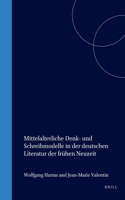 Mittelalterliche Denk- und Schreibmodelle in der deutschen Literatur der frühen Neuzeit