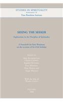 Seeing the Seeker. Explorations in the Discipline of Spirituality