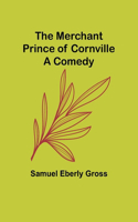 Merchant Prince of Cornville