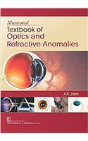 Illustrated Textbook of Optics and Refractive Anomalies
