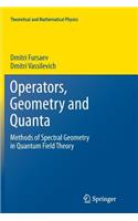 Operators, Geometry and Quanta: Methods of Spectral Geometry in Quantum Field Theory