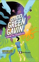 Saving The Poisoned Sea: (1 Go, Go, Green Gavin)