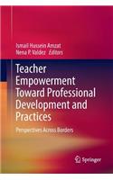 Teacher Empowerment Toward Professional Development and Practices