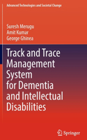 Track and Trace Management System for Dementia and Intellectual Disabilities