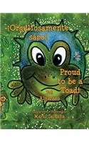 Orgullosamente Sapo * Proud to Be a Toad