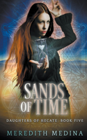 Sands of Time: A Paranormal Urban Fantasy Series(5 Daughters of Hecate)