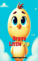 Brave Little Pip