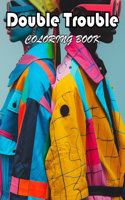 Double Trouble Coloring Book