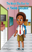 The Worst Day Ever For A Third Grader