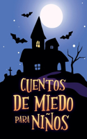 Cuentos De Miedo Para Niños