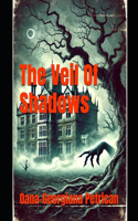 The Veil of Shadows