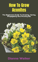 How To Grow Aconites