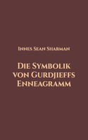Die Symbolik von Gurdjieffs Enneagramm